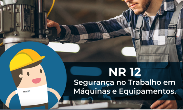 NR 12, segurança no trabalho em máquinas e equipamentos
