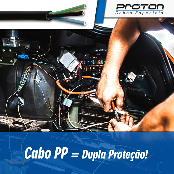 Cabo PP: dupla proteção!