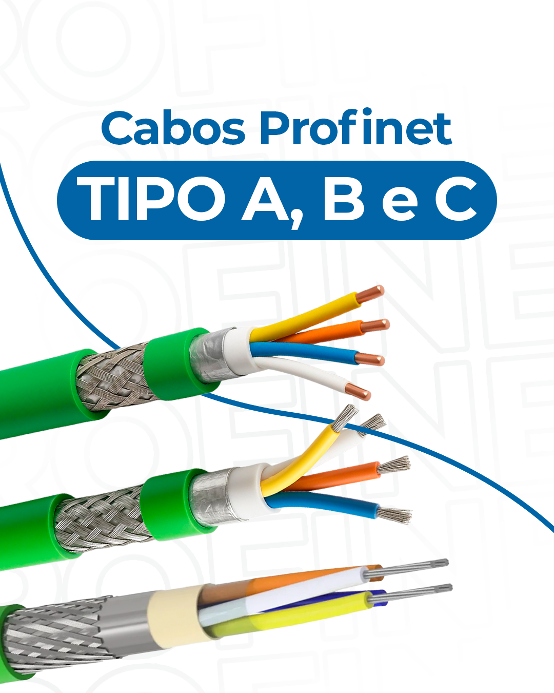 Cabo Profinet Tipo A, B e C: entenda as diferenças e onde usar cada um